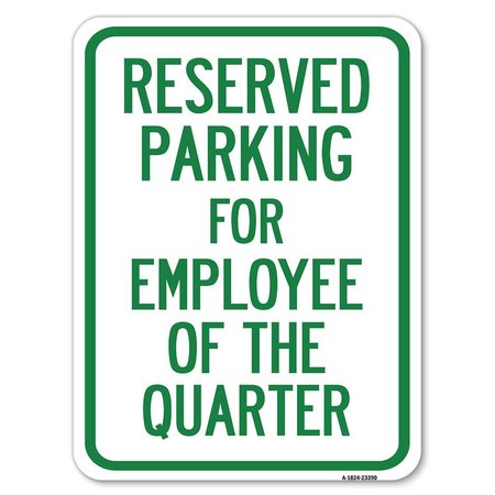 SIGNMISSION Parking Reserved for Employee of Quarter Alum Rust Proof Parking Sign, 18" x 24", A-1824-23390 A-1824-23390